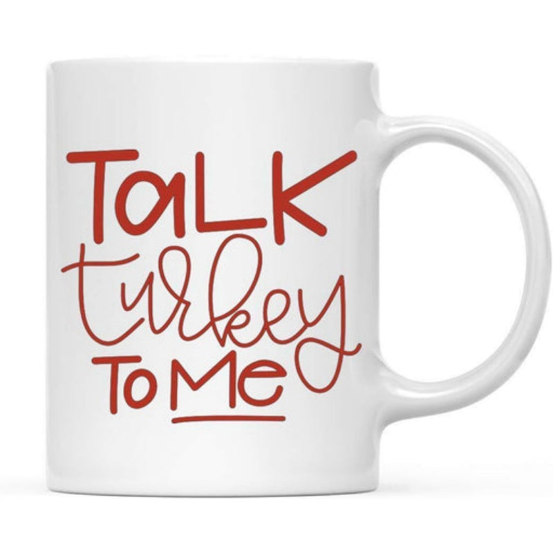 Tailorly White Ceramic 11 oz Mug - Talk Turkey To Me Artistic Handwritten Lettering In Vibrant Autumn Red Tones Mug