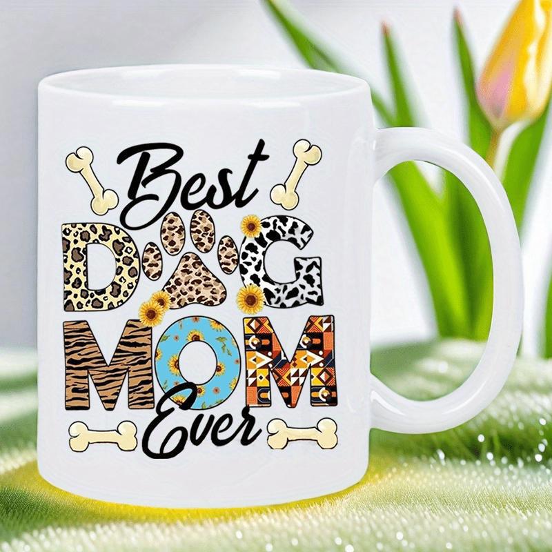 Tailorly White Ceramic 11 oz Mug - Best Dog Mom Ever Vibrant Animal Prints With Sunflowers And Decorative Dog Bones Pattern Paw
