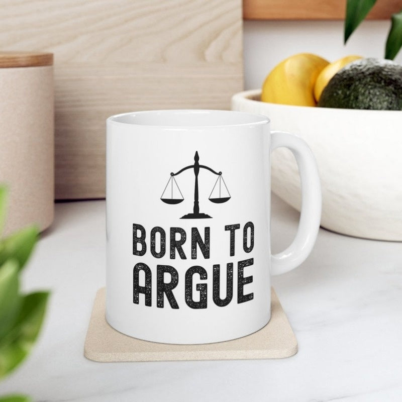 Tailorly White Ceramic 11 oz Mug - Born To Argue Classic Black Silhouette Symbolizing Law And Balanced Fairness Representation Scales