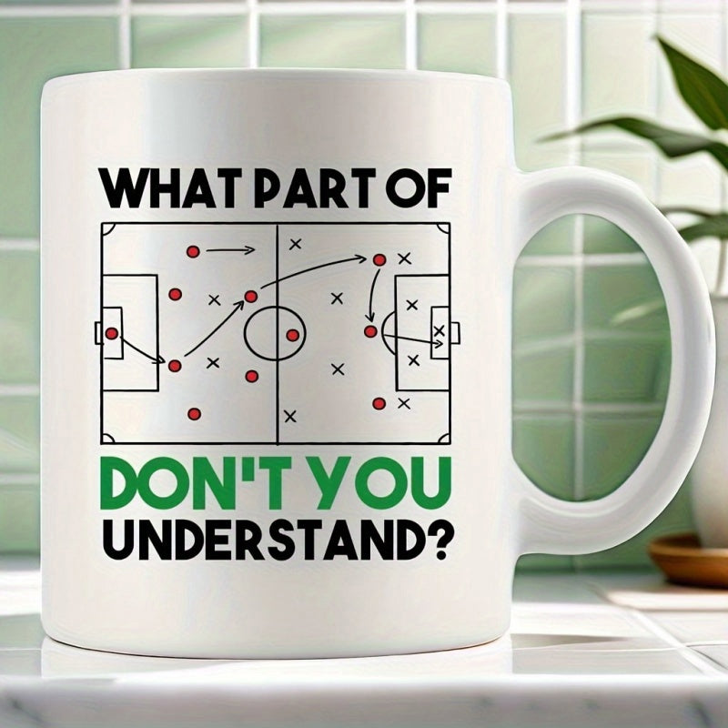 Tailorly White Ceramic 11 oz Mug - What Part Of Don't You Understand Strategic Soccer Tactical Play Board Diagram With Player Movement Lines Mug