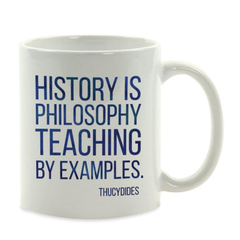 Tailorly White Ceramic 11 oz Mug - History Is Philosophy Teaching By Examples Thucydides Elegant Professional Sans Serif Typography Arranged In Centered Text