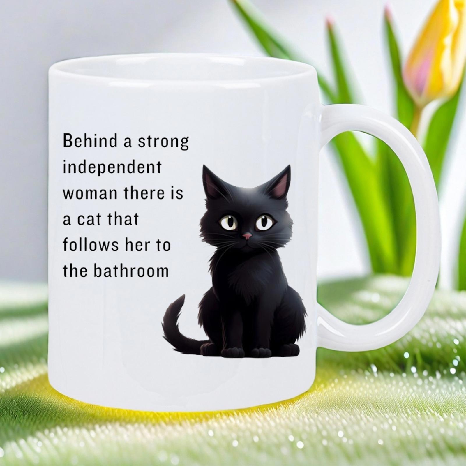 Tailorly White Ceramic 11 oz Mug - Behind A Strong Independent Woman There Is A Cat That Follows Her To The Bathroom Adorable Black Kitten With Large Eyes Sitting