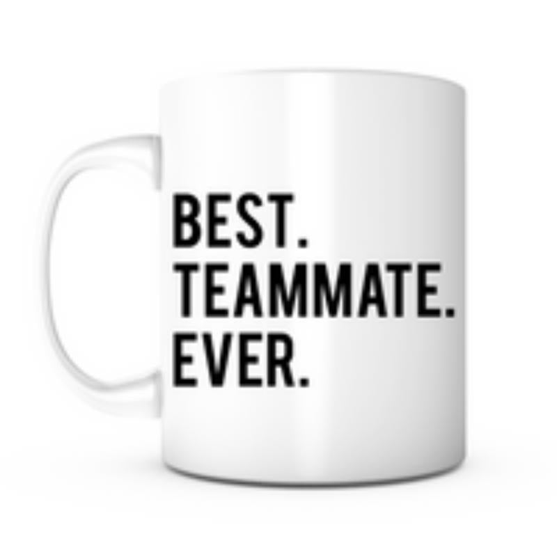 Tailorly White Ceramic 11 oz Mug - Best Teammate Ever Simple Bold Black Lettering Centered On A Minimalist Smooth Background Sign