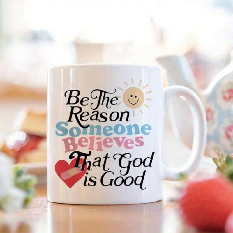 Tailorly White Ceramic 11 oz Mug - Be The Reason Someone Believes That God Is Good Minimalist Inspirational Quote Featuring Smiling Sun And Bandaged Heart Mug