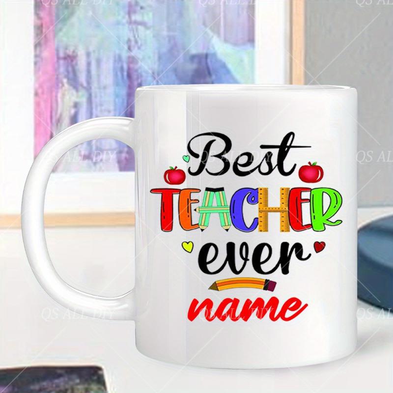 Tailorly White Ceramic 11 oz Mug - Best Teacher Ever Name Colorful Letters Featuring Small Red Apples Hearts And A School Pencil Mug