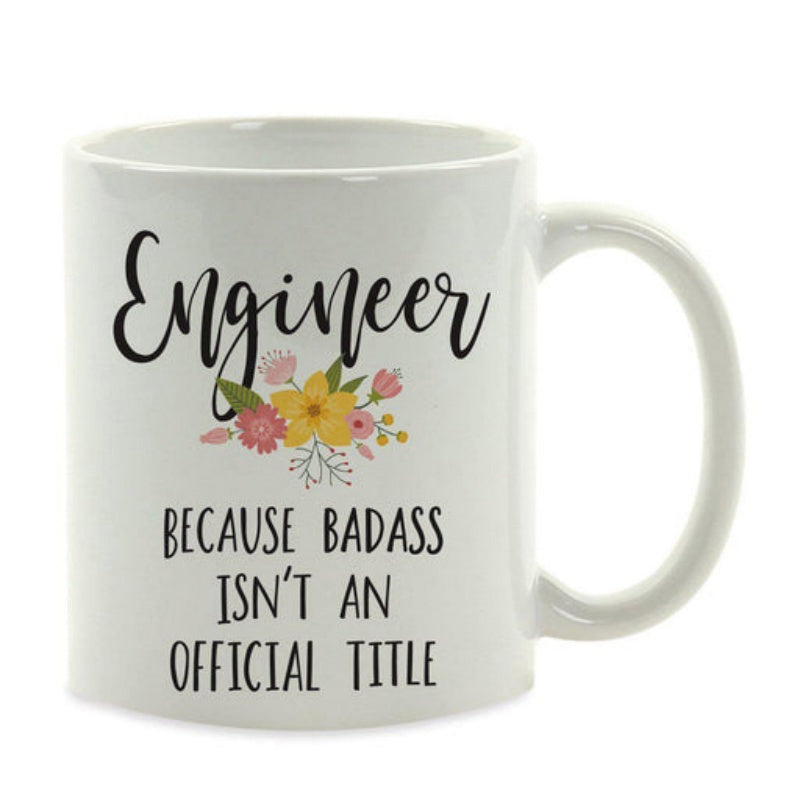 Tailorly White Ceramic 11 oz Mug - Engineer Because Badass Isnt An Official Title Delicate Colorful Floral Bouquet With Blossoming Flowers And Green Leaves Flower