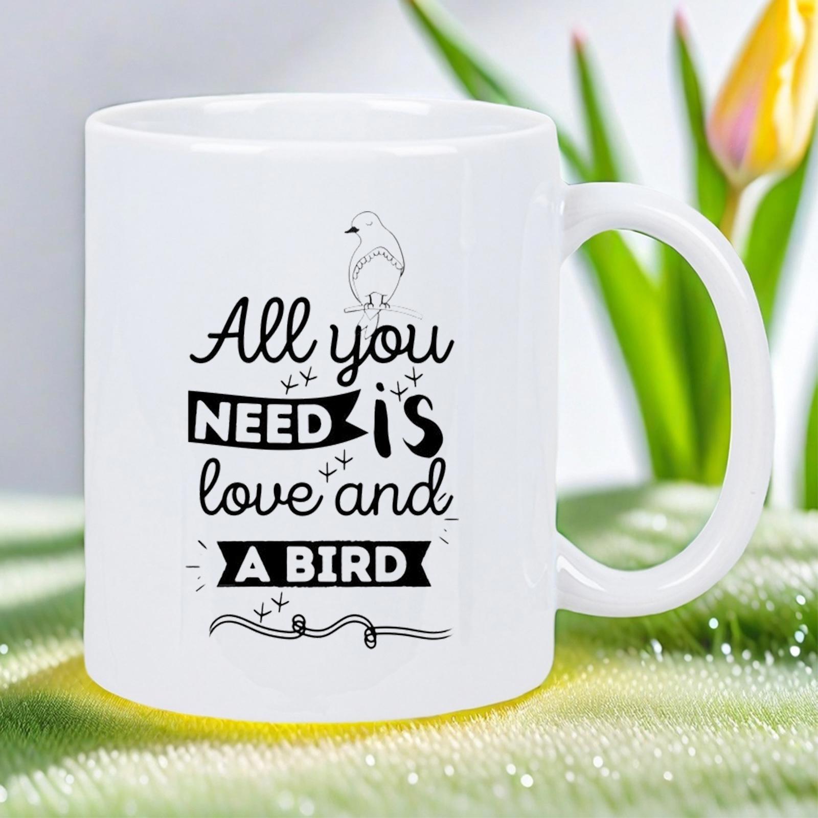 Tailorly White Ceramic 11 oz Mug - All You Need Is Love And A Bird Minimalist Line Art Sketch Featuring A Small Chirping Perched Songbird Bird
