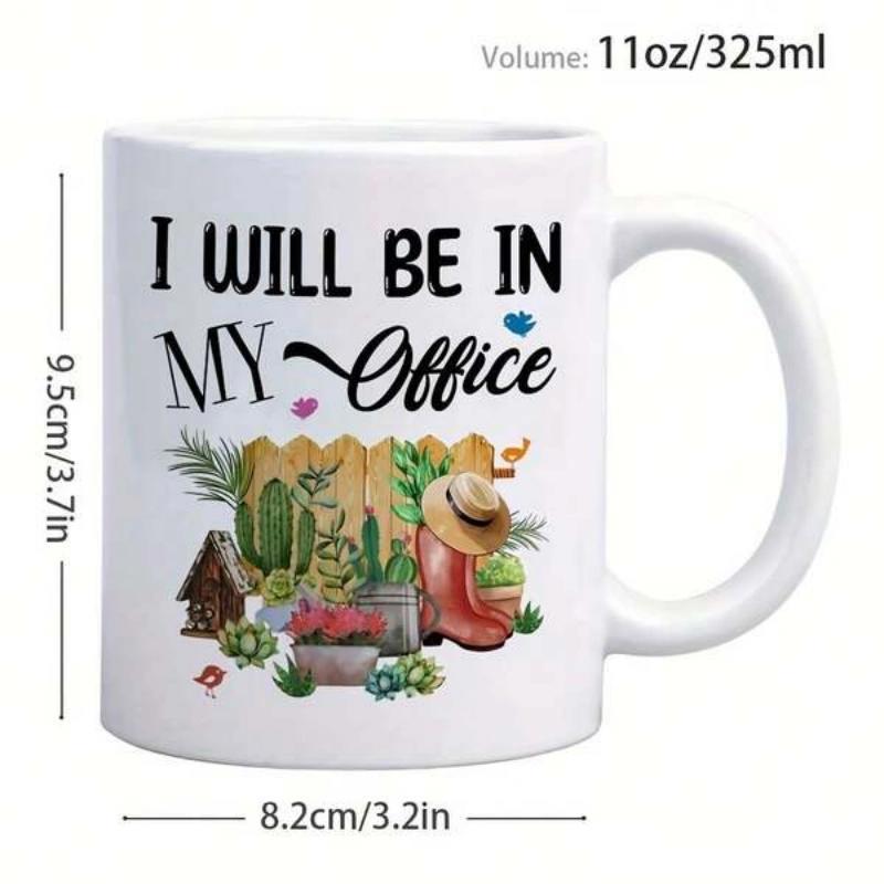Tailorly White Ceramic 11 oz Mug - I Will Be In My Office Wooden Fence Among Succulent Plants With Gardening Boot And Hat Garden