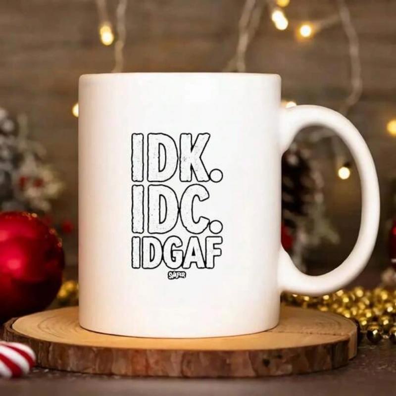 Tailorly White Ceramic 11 oz Mug - Idk Idc Idgaf Minimalist Bold Lettering On Smooth Ceramic Surface Handled Drinking Mug