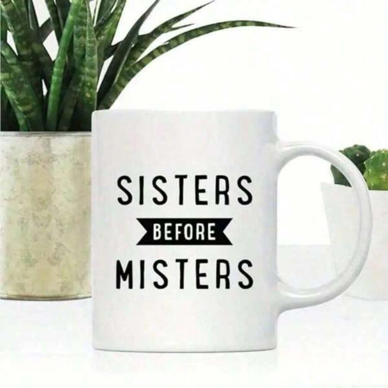 Tailorly White Ceramic 11 oz Mug - Sisters Before Misters Simple Featuring Bold Black Typography Mug