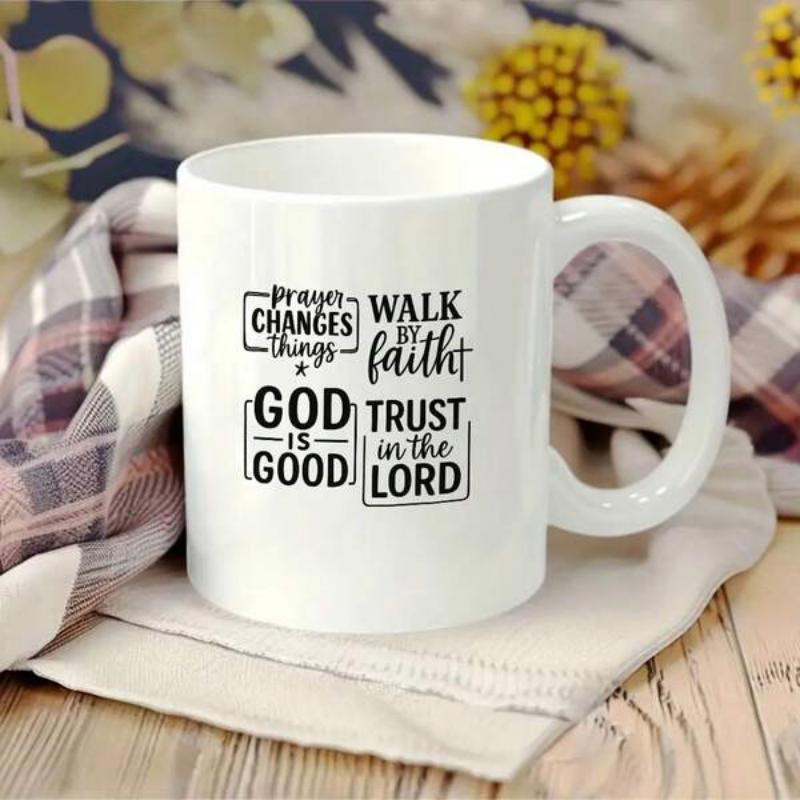 Tailorly White Ceramic 11 oz Mug - Prayer Changes Things Walk By Faith God Is Good Trust In The Lord Elegant Black Inspirational Typography On A Minimalist