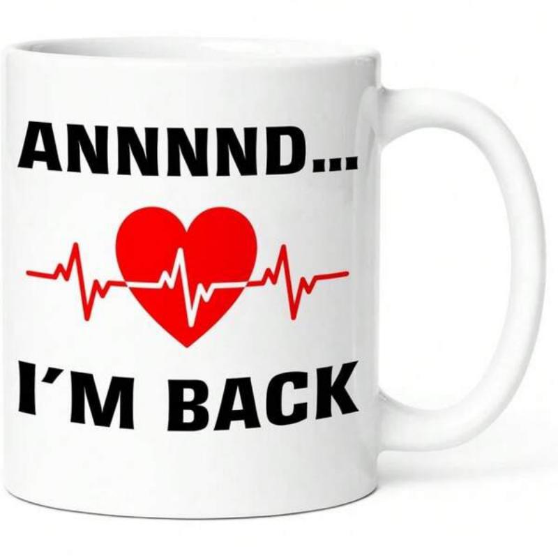 Tailorly White Ceramic 11 oz Mug - Annnnd I M Back Vibrant Red Heartbeat Line Beating Within A Pure Radiant Red Heart