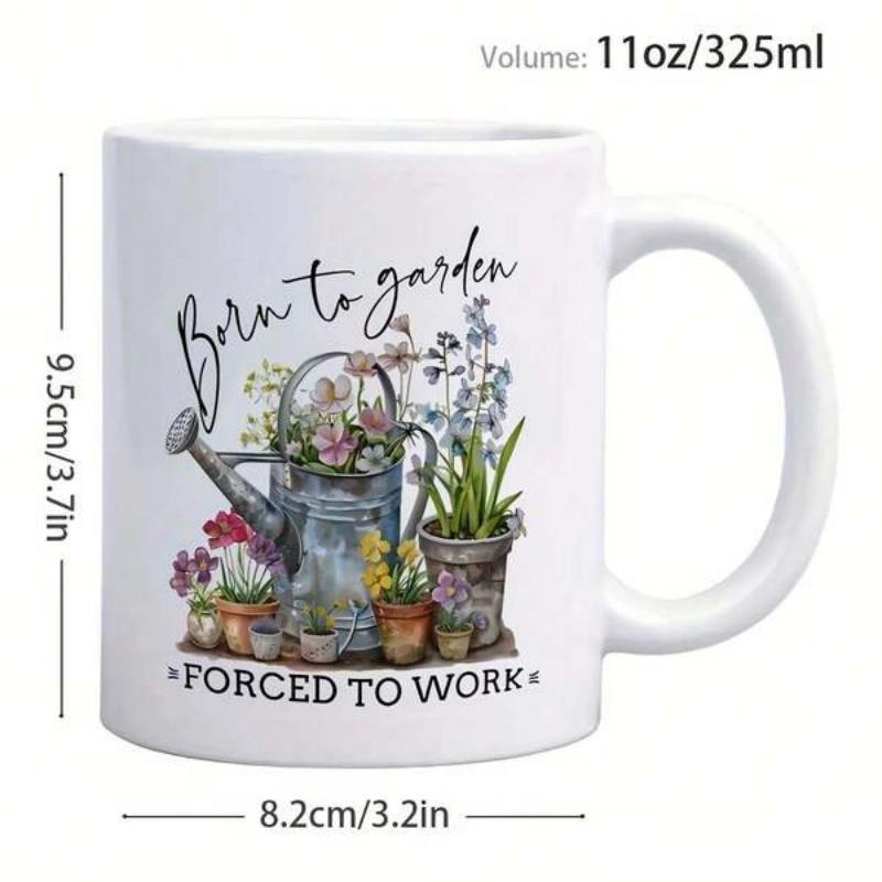 Tailorly White Ceramic 11 oz Mug - Born To Garden Forced To Work Rustic Watering Can Filled With Colorful Flowers Among Many Small Potted Plants