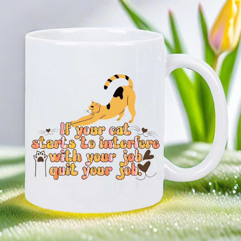 Tailorly White Ceramic 11 oz Mug - If Your Cat Starts To Interfere With Your Job Quit Your Job Playful Calico Cat Stretching Above Retro Text With Paw Prints And