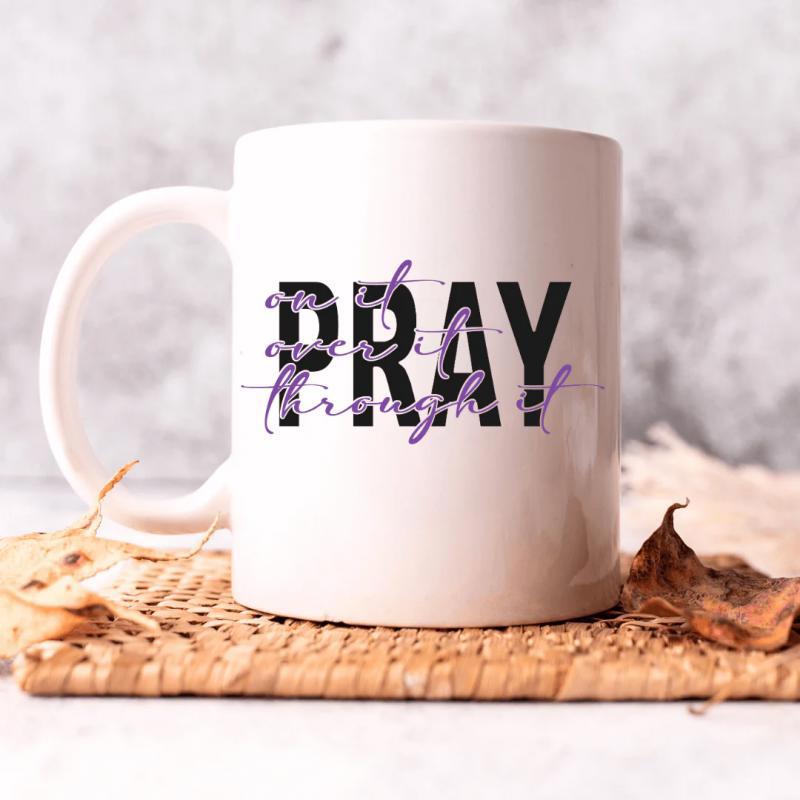 Tailorly White Ceramic 11 oz Mug - Pray Over It Through It Elegant Script Overlapping Bold Modern Minimalist Religious Inspirational Message Typography Quote