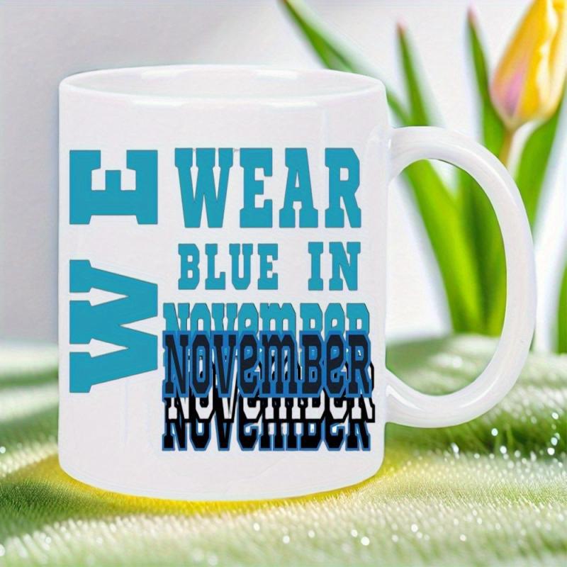 Tailorly White Ceramic 11 oz Mug - We Wear Blue In November Simple Ceramic Drinking Vessel Featuring Colorful Typography Gradient Design On Surface Mug