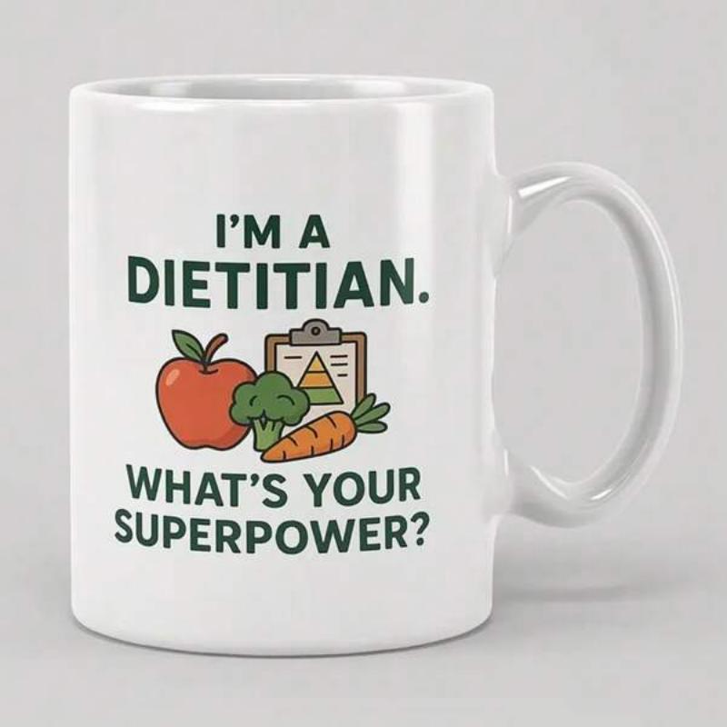 Tailorly White Ceramic 11 oz Mug - Im A Dietitian Whats Your Superpower Healthy Fresh Red Apple Broccoli And Nutritious Orange Carrot Sign