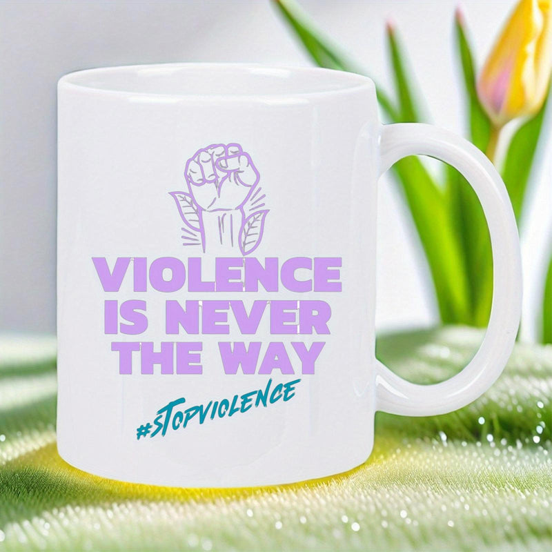 Tailorly White Ceramic 11 oz Mug - Violence Is Never The Way Stopviolence Simple Purple Line Art Symbol Of Solidarity Placed Above Bold Empowering Lettering Fist