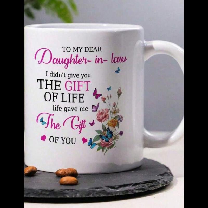 Tailorly White Ceramic 11 oz Mug - To My Dear Daughter In Law I Didnt Give You The Gift Of Life Life Gave Me The Gift Of You Vibrant Colorful Blooming Garden