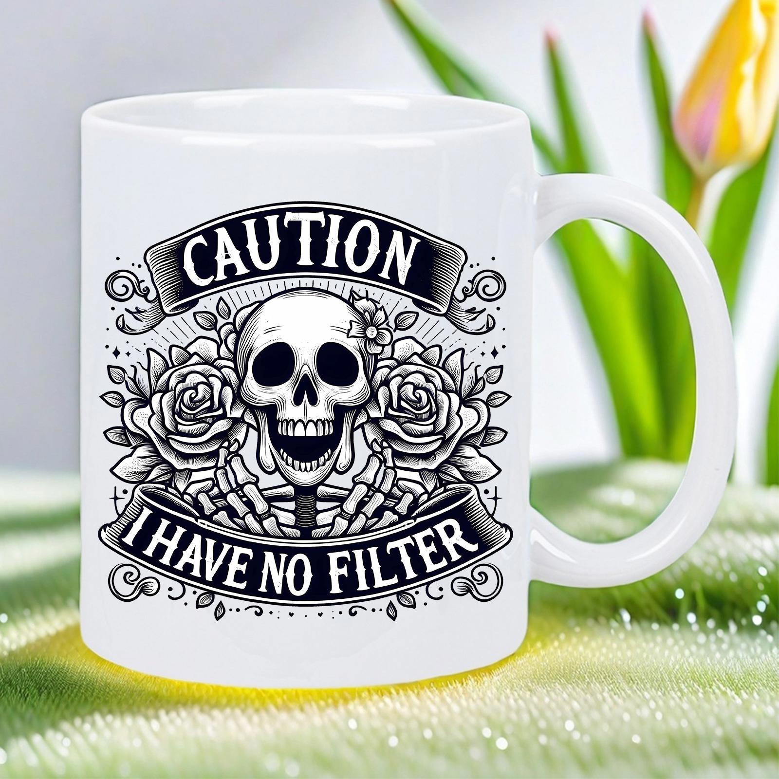 Tailorly White Ceramic 11 oz Mug - Caution I Have No Filter Intricate Gothic Roses Surrounding A Smiling Skeletal Head With Vintage Ribbons Skull