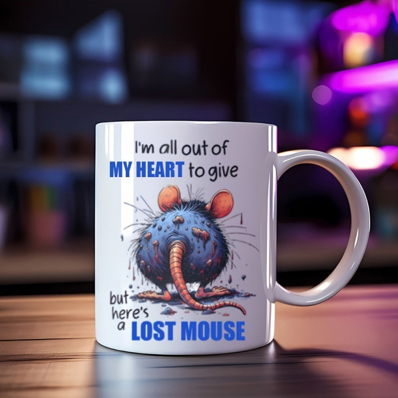 Tailorly White Ceramic 11 oz Mug - Im All Out Of My Heart To Give But Heres A Lost Mouse Scruffy Round Blue Rodent With Pink Ears And Long Scaly Tail Mouse