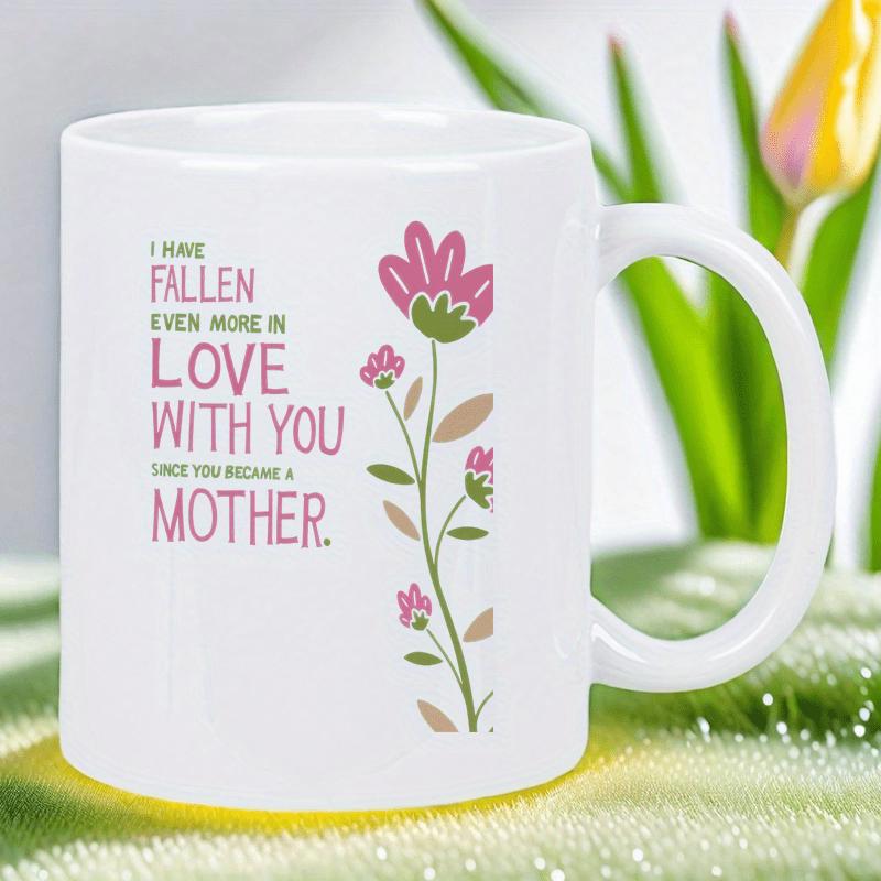 Tailorly White Ceramic 11 oz Mug - I Have Fallen Even More In Love With You Since You Became A Mother Elegant Pink Petal Bloom On Long Green Stem Among Delicate