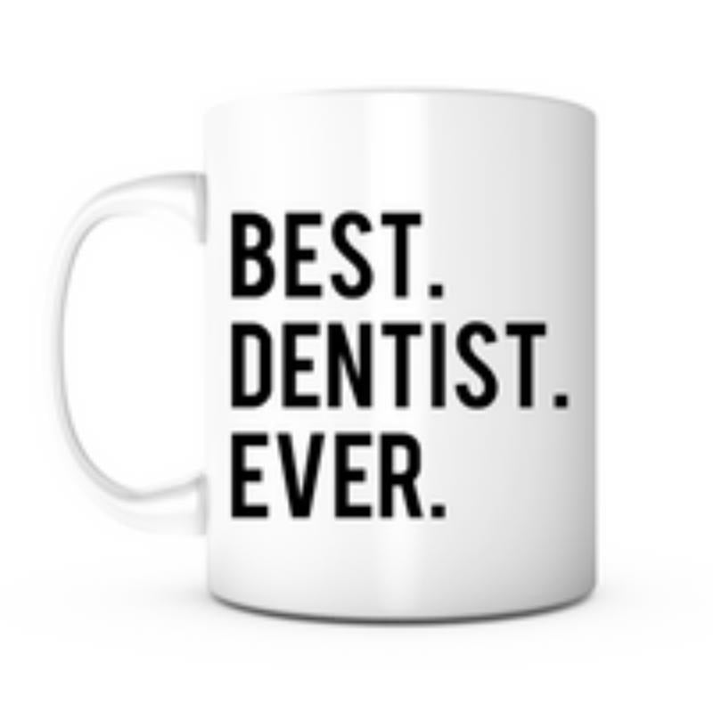 Tailorly White Ceramic 11 oz Mug - Best Dentist Ever Minimalist Bold Black Sans Serif Style Professional Gift Themed Sign
