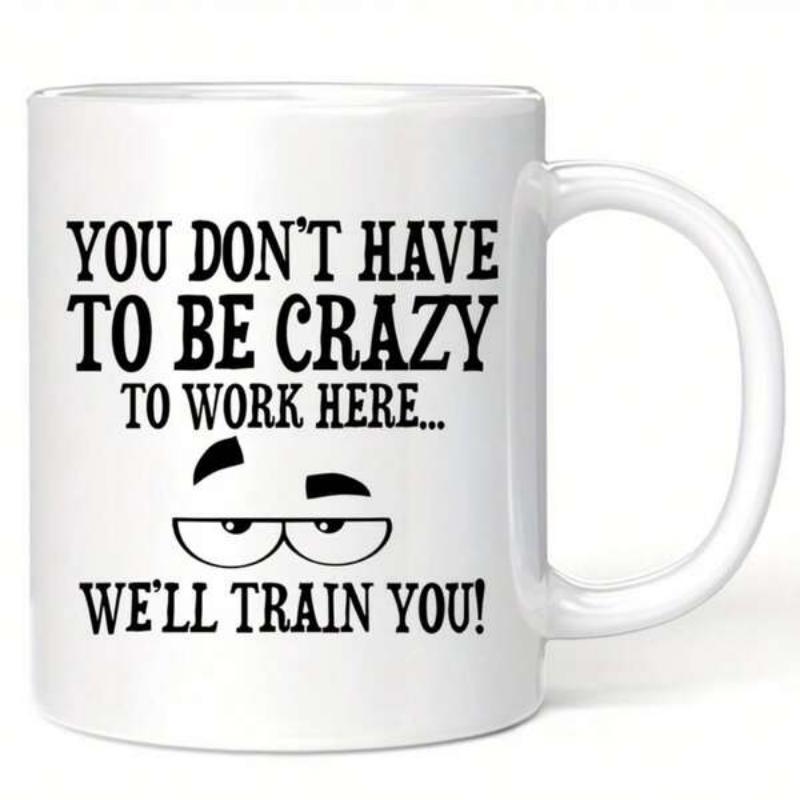 Tailorly White Ceramic 11 oz Mug - You Dont Have To Be Crazy To Work Here Well Train You Minimalist Black Line Art Sketch Of Skeptical Eyes Wearing Large Glasses