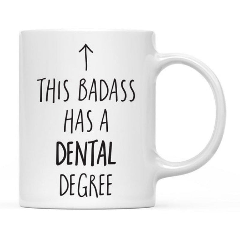 Tailorly White Ceramic 11 oz Mug - This Badass Has A Dental Degree Hand Drawn Black Arrow Pointing Upwards With Clean Minimalist Typography Mug