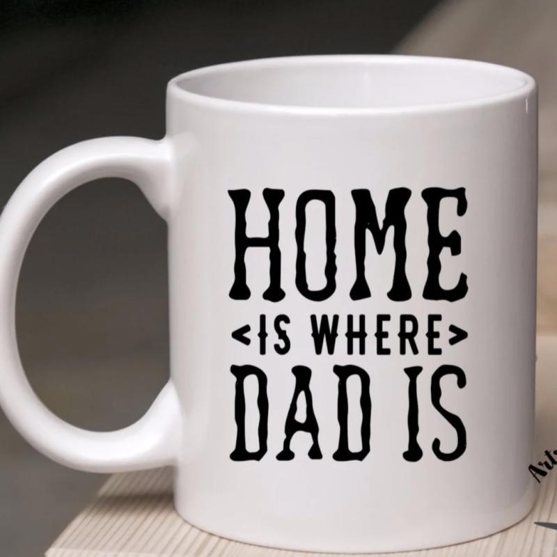 Tailorly White Ceramic 11 oz Mug - Home Is Where Dad Is Vintage Distressed Black Typography On Clean White Background Minimalist Wall Sign