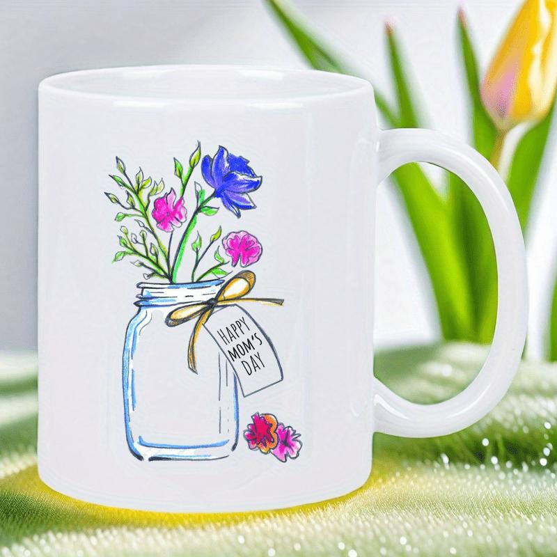 Tailorly White Ceramic 11 oz Mug - Happy Mom's Day Elegant Watercolor Flowers Nestled Inside A Clear Mason Jar With Ribbon Flower