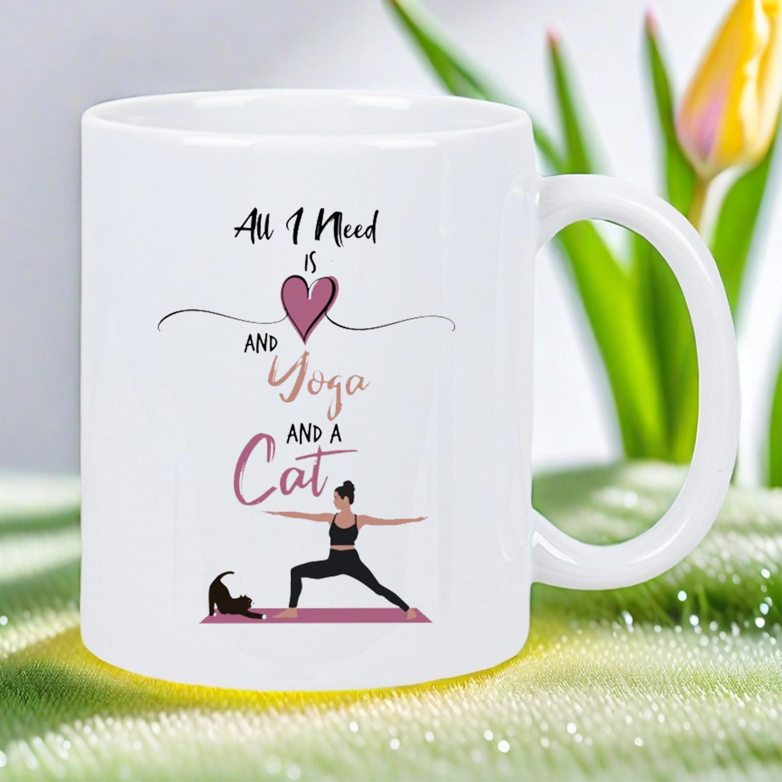 Tailorly White Ceramic 11 oz Mug - All I Need Is Yoga And A Cat Graceful Silhouette Practicing Peaceful Yoga Poses With A Loyal Domestic Cat