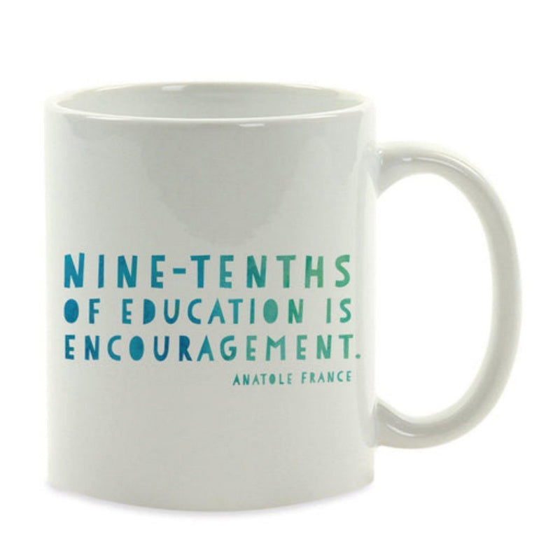 Tailorly White Ceramic 11 oz Mug - Nine Tenths Of Education Is Encouragement Anatole France Clean Geometric Sans Serif Lettering Arranged In Vertical Stacked