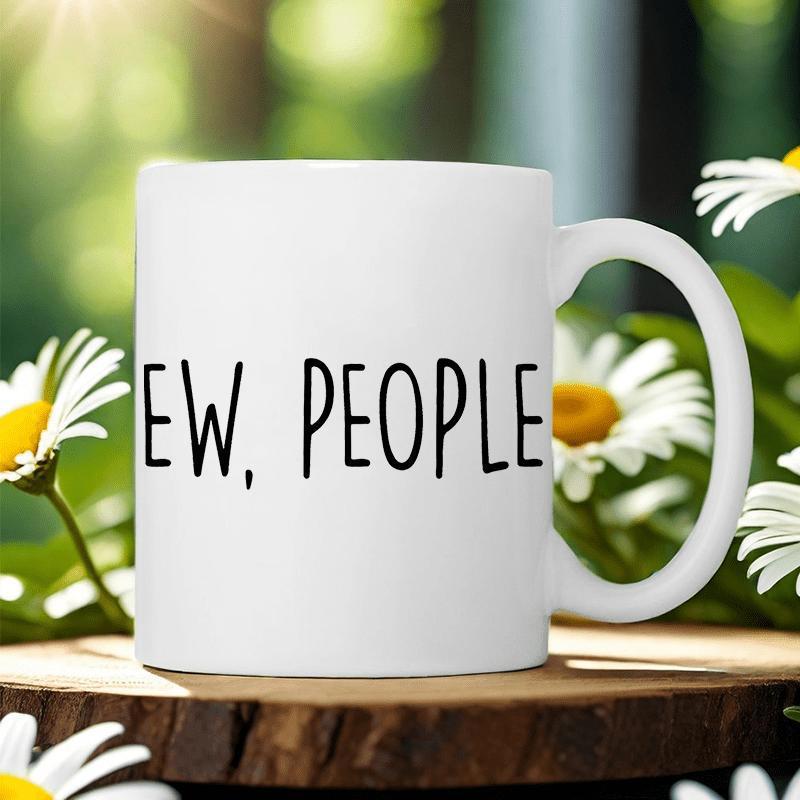 Tailorly White Ceramic 11 oz Mug - Ew People Minimalist White Ceramic Cup Resting On Natural Wood Among Daisies Mug