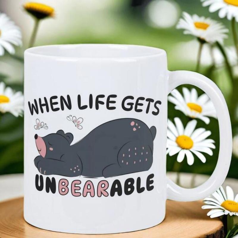 Tailorly White Ceramic 11 oz Mug - When Life Gets Unbearable Adorable Sleeping Black Animal Resting Peacefully In A Lazy Horizontal Position Bear