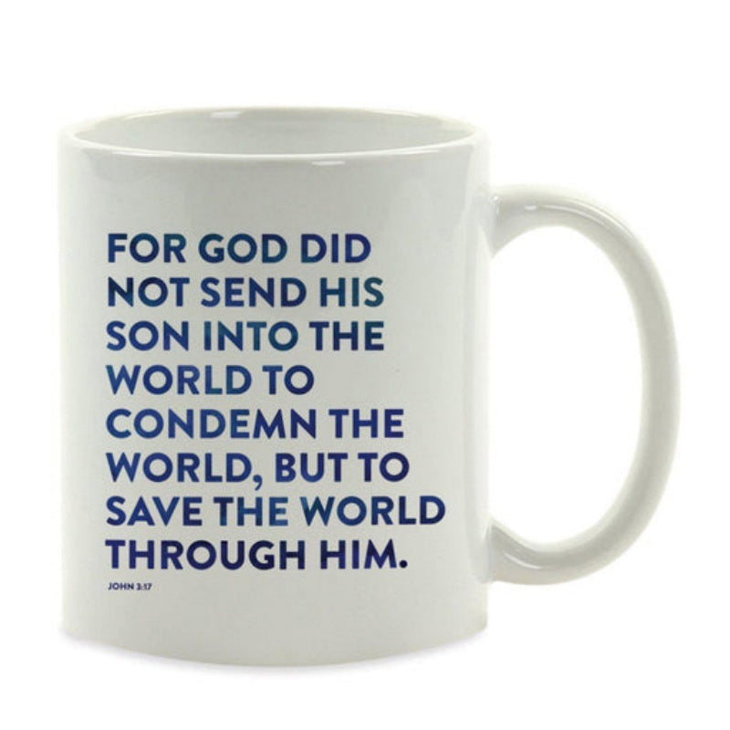 Tailorly White Ceramic 11 oz Mug - For God Did Not Send His Son Into The World To Condemn The World But To Save The World Through Him John 3 17 Minimalist White