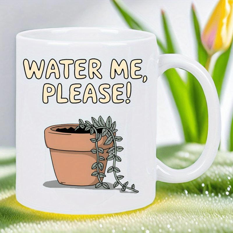 Tailorly White Ceramic 11 oz Mug - Water Me Please Wilting Green Succulent Vines Resting Within A Small Brown Clay Potted Plant