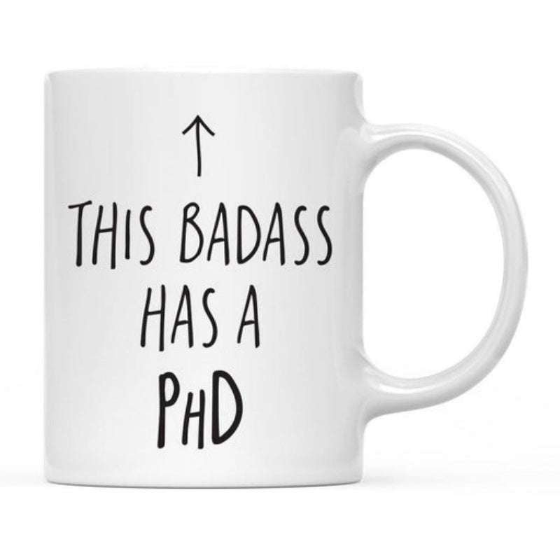 Tailorly White Ceramic 11 oz Mug - This Badass Has A PhD Clean Minimalist Black Arrow Pointing Upwards Above Hand Written Text Arrow
