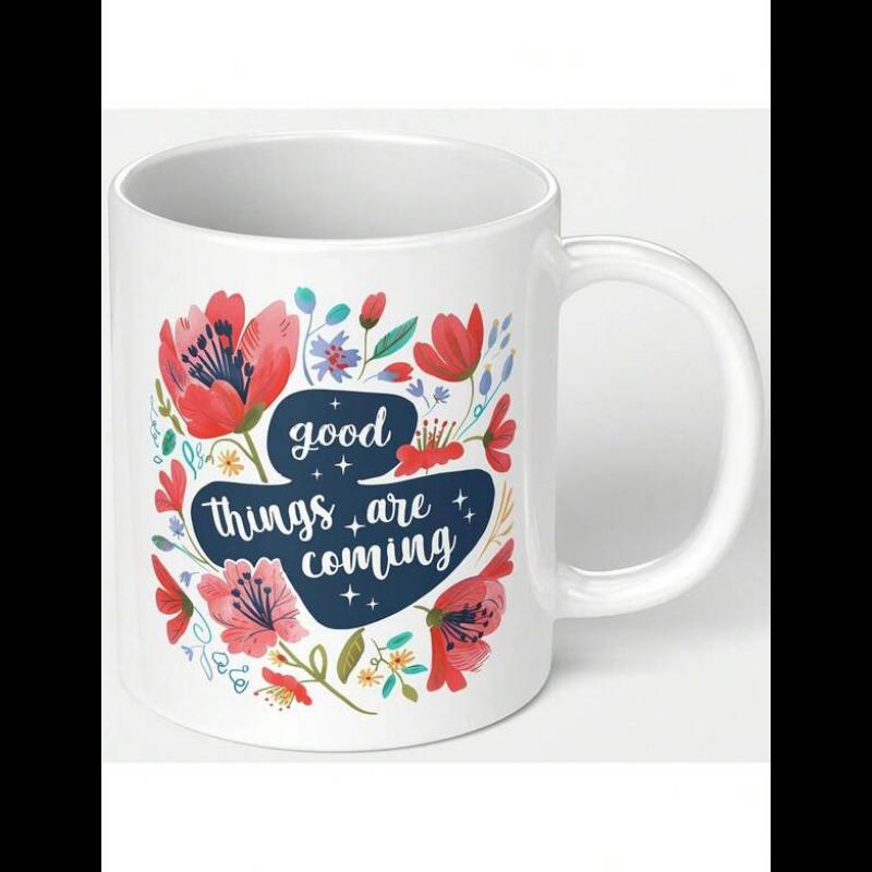 Tailorly White Ceramic 11 oz Mug - Good Things Are Coming Vibrant Artistic Hand Painted Floral Garden With Colorful Blooming Petals Flower