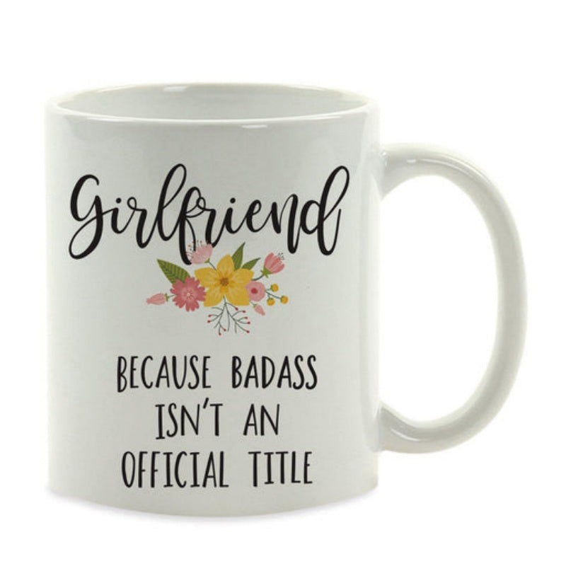 Tailorly White Ceramic 11 oz Mug - Girlfriend Because Badass Isnt An Official Title Delicate Colorful Blossoms With Green Leaves Blooming Among Bright Petals