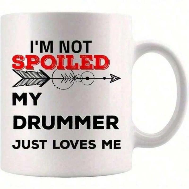 Tailorly White Ceramic 11 oz Mug - Im Not Spoiled My Drummer Just Loves Me Artistic Ornate Linear Design With Geometric Circular Tribal Elements Arrow
