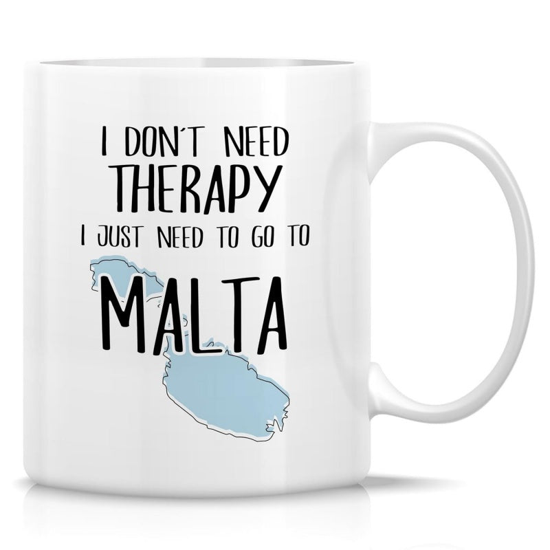Tailorly White Ceramic 11 oz Mug - I Don't Need Therapy I Just Need To Go To Malta Simple Blue Silhouette Overlaid With Casual Black Text Map
