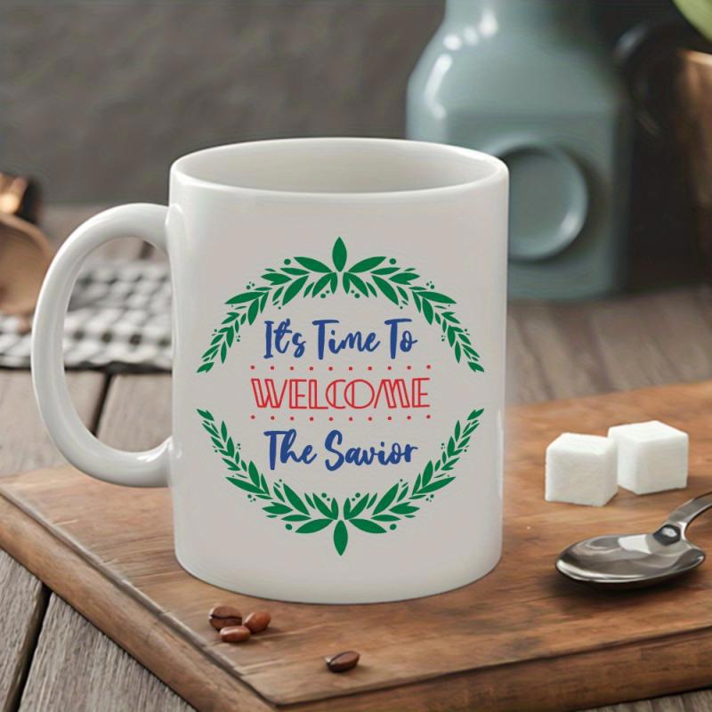 Tailorly White Ceramic 11 oz Mug - Its Time To Welcome The Savior Green Leaf Wreath Arranged In A Circular Pattern Mug