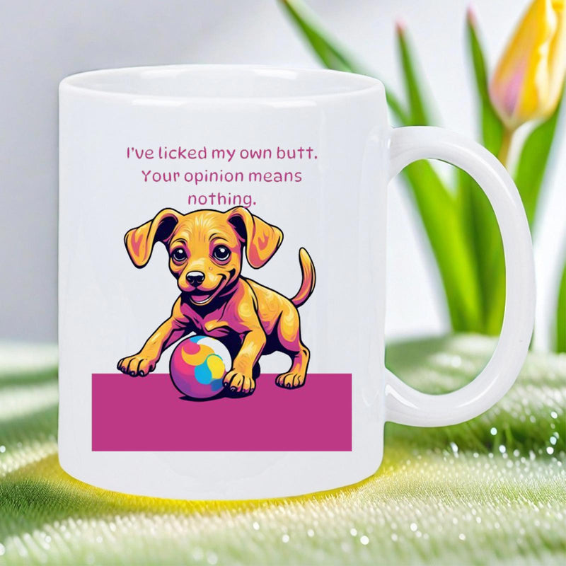Tailorly White Ceramic 11 oz Mug - Ive Licked My Own Butt Your Opinion Means Nothing Cute Small Puppy Playing With Colorful Ball Over A Pink Ground Puppy