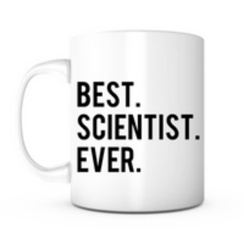 Tailorly White Ceramic 11 oz Mug - Best Scientist Ever Bold Black Typography Printed On A Clean Mug