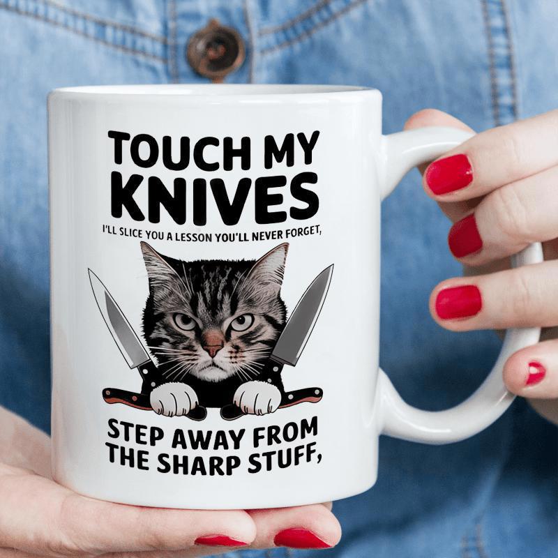 Tailorly White Ceramic 11 oz Mug - Touch My Knives Step Away From The Sharp Stuff Grumpy Tabby Cat Featuring Crossed Sharp Knives Among Bold Warning Text Cat