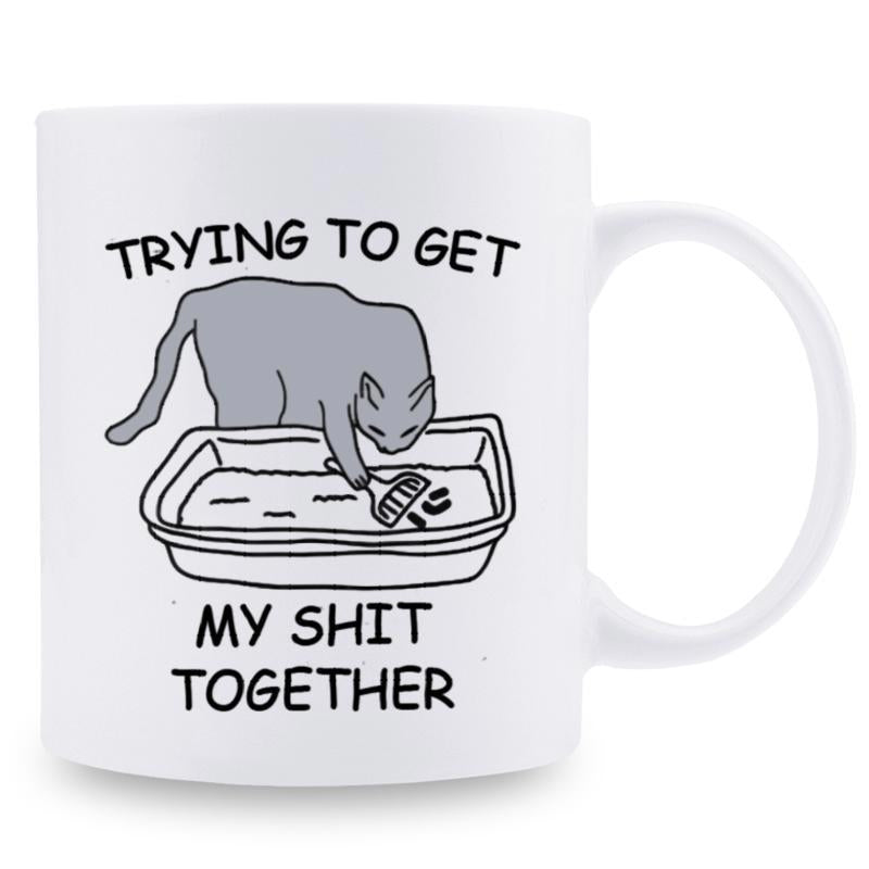 Tailorly White Ceramic 11 oz Mug - Trying To Get My Shit Together Minimalist Gray Feline Cleaning A Small Litter Box With Plastic Scoop Cat