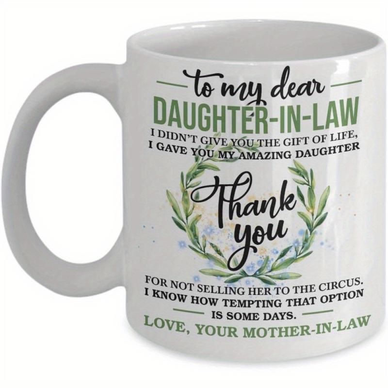 Tailorly White Ceramic 11 oz Mug - To My Dear Daughter In Law Thank You Love Your Mother In Law Elegant Wreath With Green Leaves And Small Blue Flowers Wreath