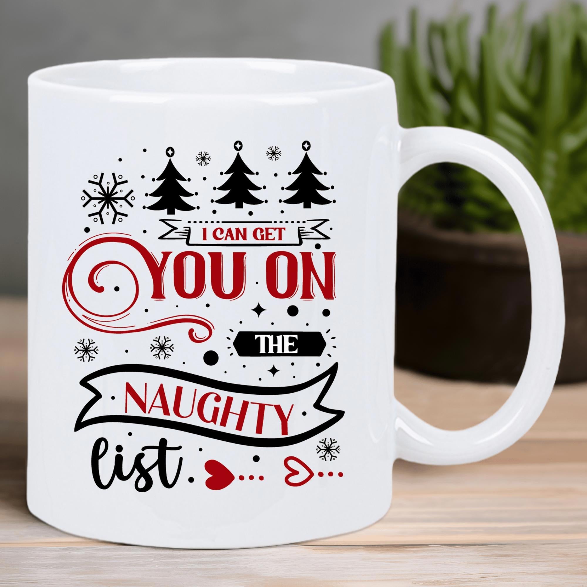 Tailorly White Ceramic 11 oz Mug - I Can Get You On The Naughty List Festive Christmas Trees With Snowflakes And Hearts Surrounding Decorative Holiday Typography