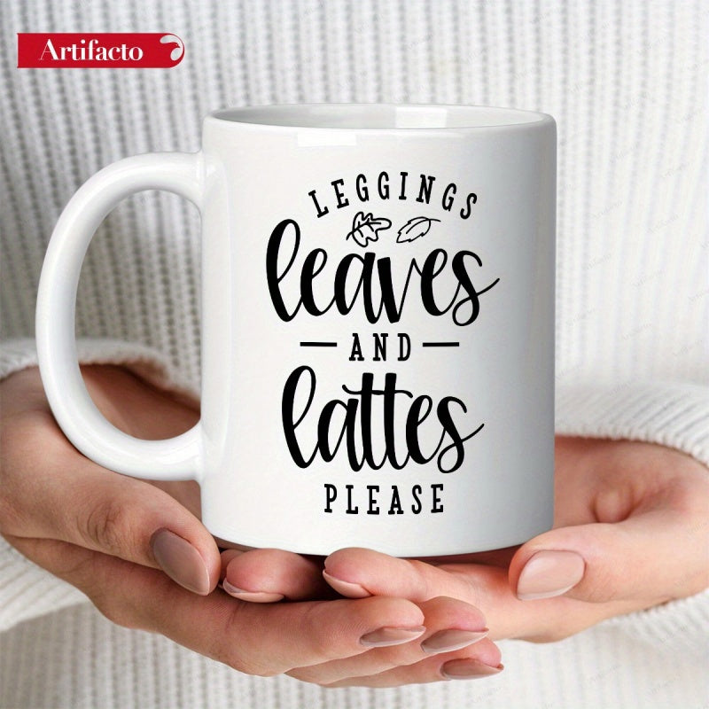 Tailorly White Ceramic 11 oz Mug - Leggings Leaves And Lattes Please Featuring Delicate Autumn Leaves Blowing Between Rustic Lettering Mug